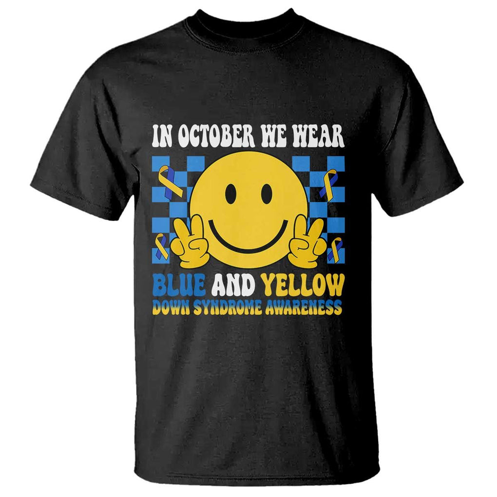 Down Syndrome Awareness T Shirt In October We Wear Blue And Yellow Support Squad TS02 Black Print Your Wear