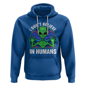 Green Turquoise Alien Face Hoodie Funny I Don't Believe In Human TS02 Royal Blue Printyourwear