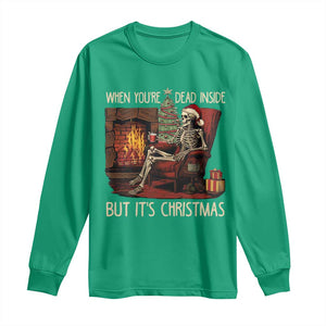 Skeleton Christmas Long Sleeve Shirt When You're Dead Inside But It's Xmas Chillin' TS02 Irish Green Print Your Wear