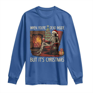 Skeleton Christmas Long Sleeve Shirt When You're Dead Inside But It's Xmas Chillin' TS02 Royal Blue Print Your Wear