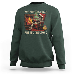 Skeleton Christmas Sweatshirt When You're Dead Inside But It's Xmas Chillin' TS02 Dark Forest Green Printyourwear