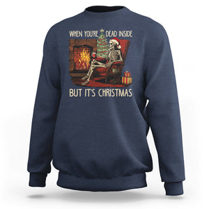 Skeleton Christmas Sweatshirt When You're Dead Inside But It's Xmas Chillin' TS02 Navy Printyourwear