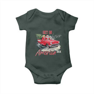 Christmas Trump Baby Onesie Get In Loser We Are Taking America Back with Santa TS02 Dark Forest Green Print Your Wear