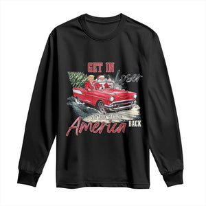 Christmas Trump Long Sleeve Shirt Get In Loser We Are Taking America Back with Santa TS02 Black Print Your Wear