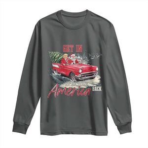 Christmas Trump Long Sleeve Shirt Get In Loser We Are Taking America Back with Santa TS02 Dark Heather Print Your Wear