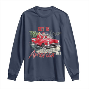 Christmas Trump Long Sleeve Shirt Get In Loser We Are Taking America Back with Santa TS02 Navy Print Your Wear