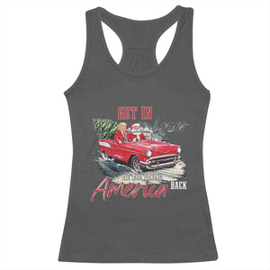 Christmas Trump Racerback Tank Top Get In Loser We Are Taking America Back with Santa TS02 Dark Heather Print Your Wear