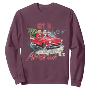 Christmas Trump Sweatshirt Get In Loser We Are Taking America Back with Santa TS02 Maroon Print Your Wear