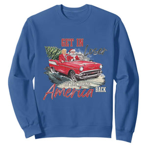 Christmas Trump Sweatshirt Get In Loser We Are Taking America Back with Santa TS02 Royal Blue Print Your Wear