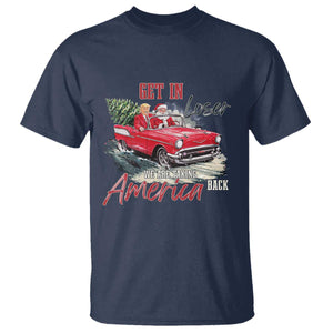 Christmas Trump T Shirt Get In Loser We Are Taking America Back with Santa TS02 Navy Print Your Wear