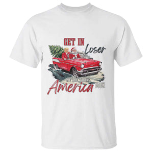 Christmas Trump T Shirt Get In Loser We Are Taking America Back with Santa TS02 White Print Your Wear