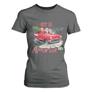 Christmas Trump T Shirt For Women Get In Loser We Are Taking America Back with Santa TS02 Dark Heather Print Your Wear