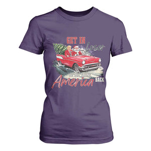 Christmas Trump T Shirt For Women Get In Loser We Are Taking America Back with Santa TS02 Purple Print Your Wear