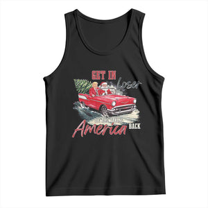 Christmas Trump Tank Top Get In Loser We Are Taking America Back with Santa TS02 Black Print Your Wear