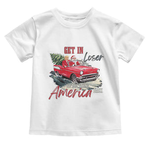 Christmas Trump Toddler T Shirt Get In Loser We Are Taking America Back with Santa TS02 White Print Your Wear