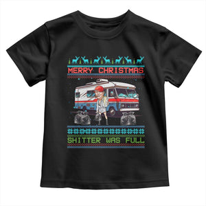 Funny Xmas Movie Trump Toddler T Shirt Merry Christmas Shitter Was Full Ugly Sweater TS02 Black Print Your Wear