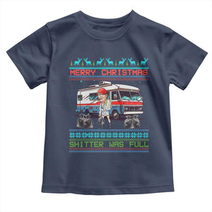 Funny Xmas Movie Trump Toddler T Shirt Merry Christmas Shitter Was Full Ugly Sweater TS02 Navy Print Your Wear