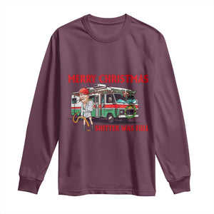 Funny Xmas Movie Trump Long Sleeve Shirt Merry Christmas Shitter Was Full TS02 Maroon Print Your Wear