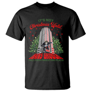 Nakatomi Plaza 1988 T Shirt It's Not Christmas Until Hans Gruber Fall Xmas Party TS02 Black Print Your Wear