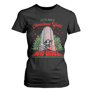 Nakatomi Plaza 1988 T Shirt For Women It's Not Christmas Until Hans Gruber Fall Xmas Party TS02 Black Print Your Wear