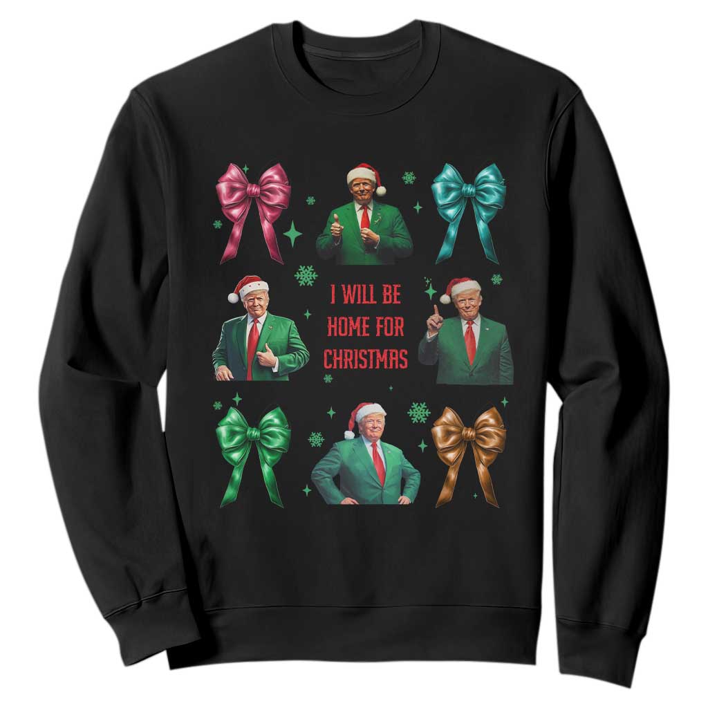 Christmas Trump Sweatshirt I'll Be Home For Xmas Coquette Bow TS02 Black Print Your Wear