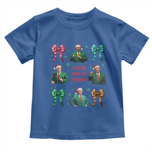 Christmas Trump Toddler T Shirt I'll Be Home For Xmas Coquette Bow TS02 Royal Blue Print Your Wear