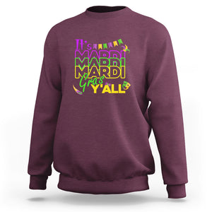 It's Mardi Gras Y'all Sweatshirt Shrove Tuesday Beads Blings Costume TS02 Maroon Printyourwear