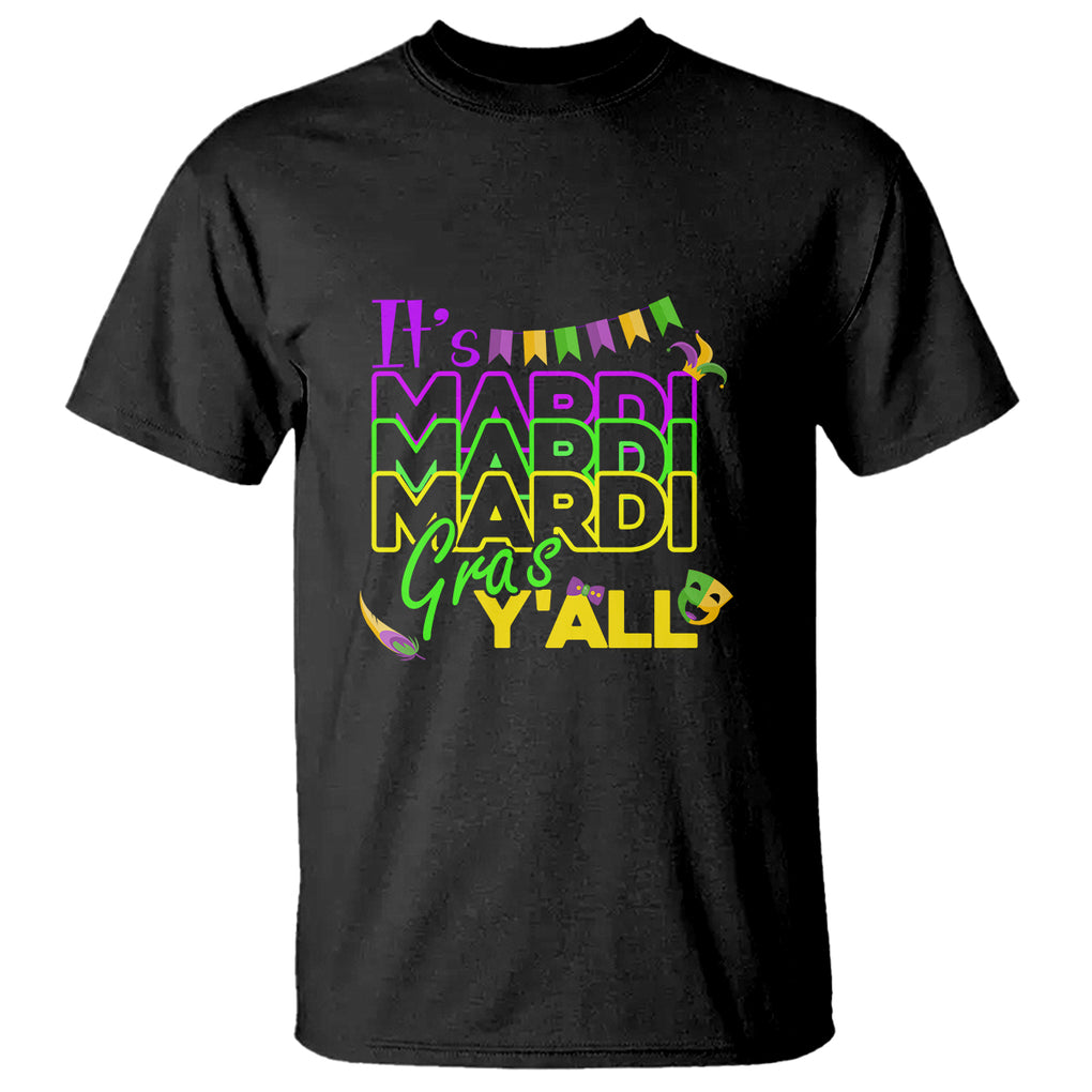 It's Mardi Gras Y'all T Shirt Shrove Tuesday Beads Blings Costume TS02 Black Printyourwear