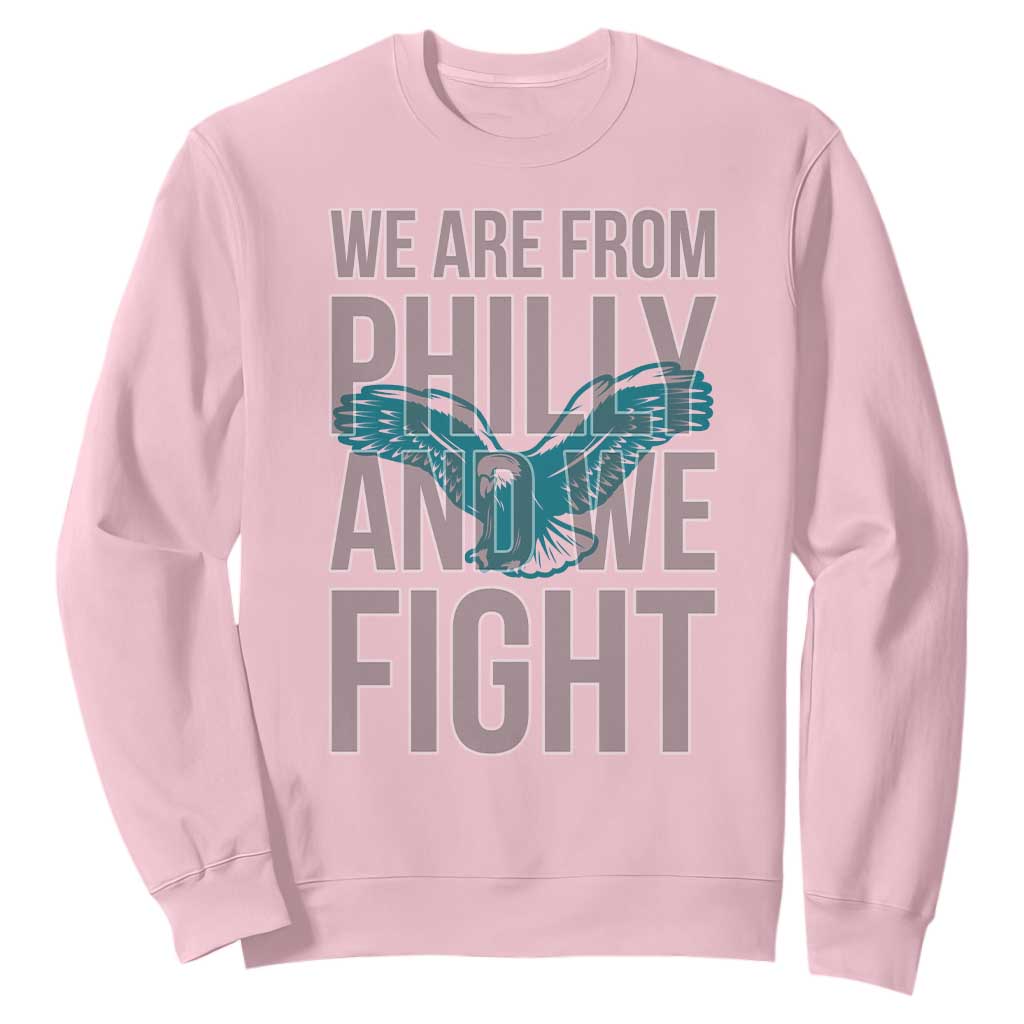 Philadelphia Spirit Sweatshirt We Are From Philly And We Fight TS02 Light Pink Print Your Wear