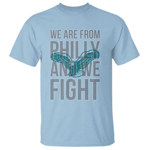 Philadelphia Spirit T Shirt We Are From Philly And We Fight TS02 Light Blue Print Your Wear