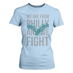 Philadelphia Spirit T Shirt For Women We Are From Philly And We Fight TS02 Light Blue Print Your Wear