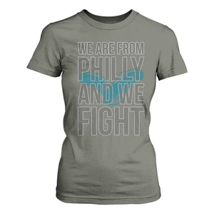 Philadelphia Spirit T Shirt For Women We Are From Philly And We Fight TS02 Military Green Print Your Wear