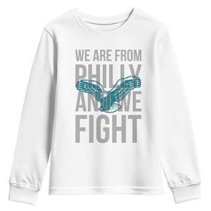 Philadelphia Spirit Youth Sweatshirt We Are From Philly And We Fight TS02 White Print Your Wear