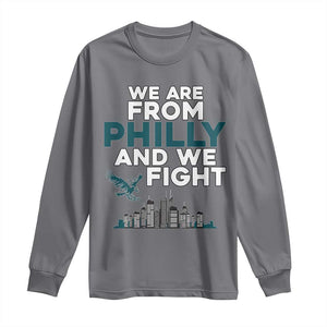 Philadelphia City Long Sleeve Shirt We Are From Philly And We Fight TS02 Charcoal Print Your Wear