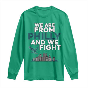 Philadelphia City Long Sleeve Shirt We Are From Philly And We Fight TS02 Irish Green Print Your Wear