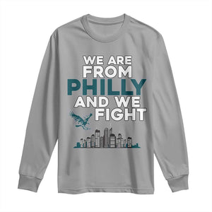 Philadelphia City Long Sleeve Shirt We Are From Philly And We Fight TS02 Sport Gray Print Your Wear