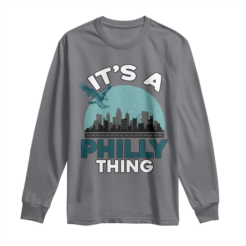 Philadelphia Spirit Long Sleeve Shirt It's A Philly Thing TS02 Charcoal Print Your Wear