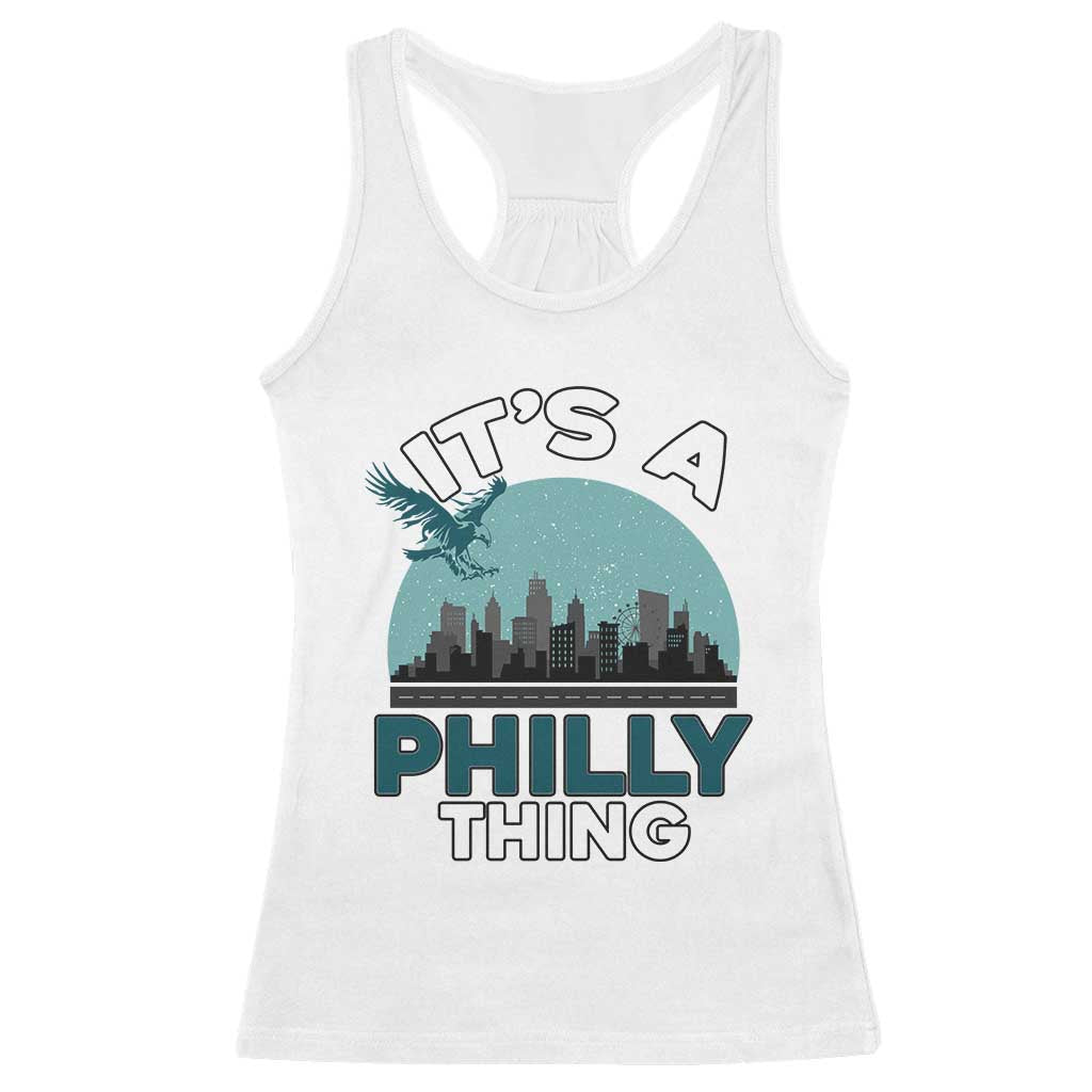 Philadelphia Spirit Racerback Tank Top It's A Philly Thing TS02 White Print Your Wear