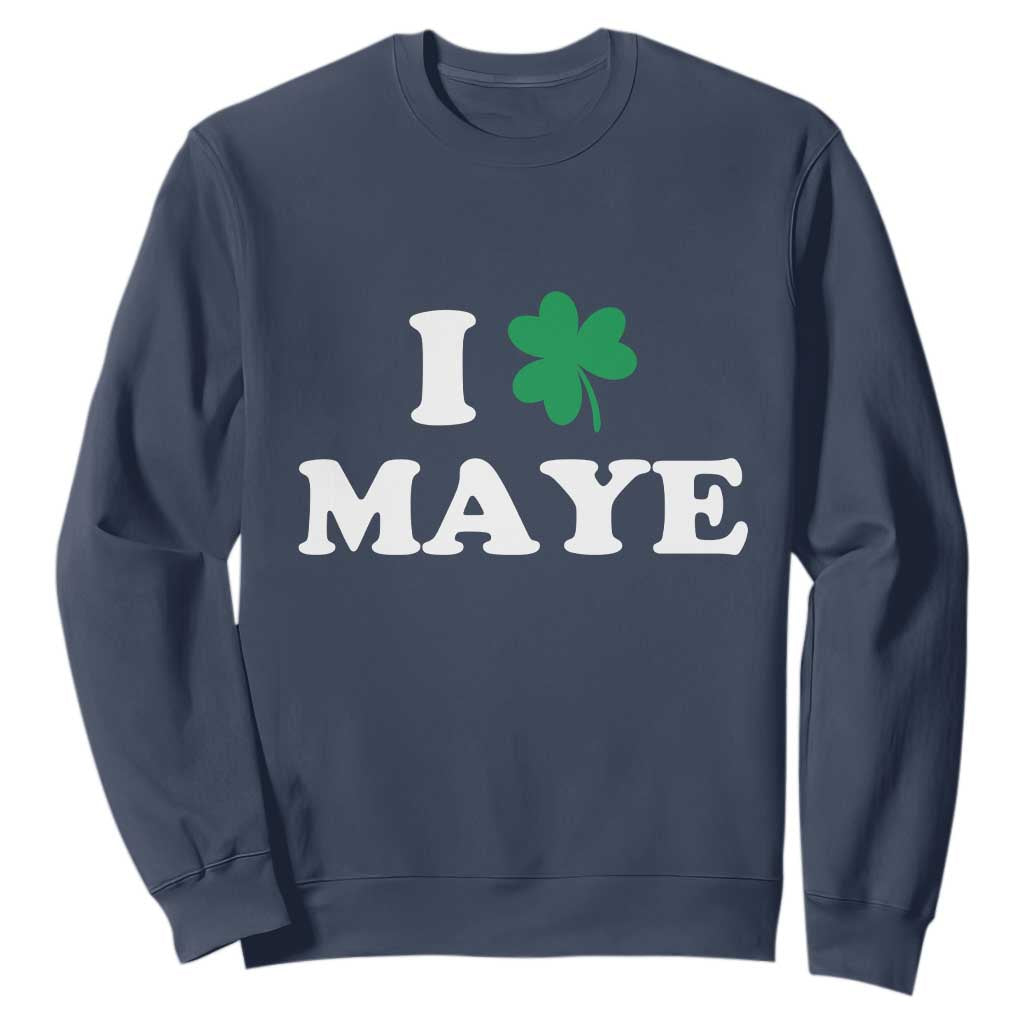 I Shamrock Maye Sweatshirt St. Patrick’s Day Sports Fan Irish Twist TS02 Navy Print Your Wear