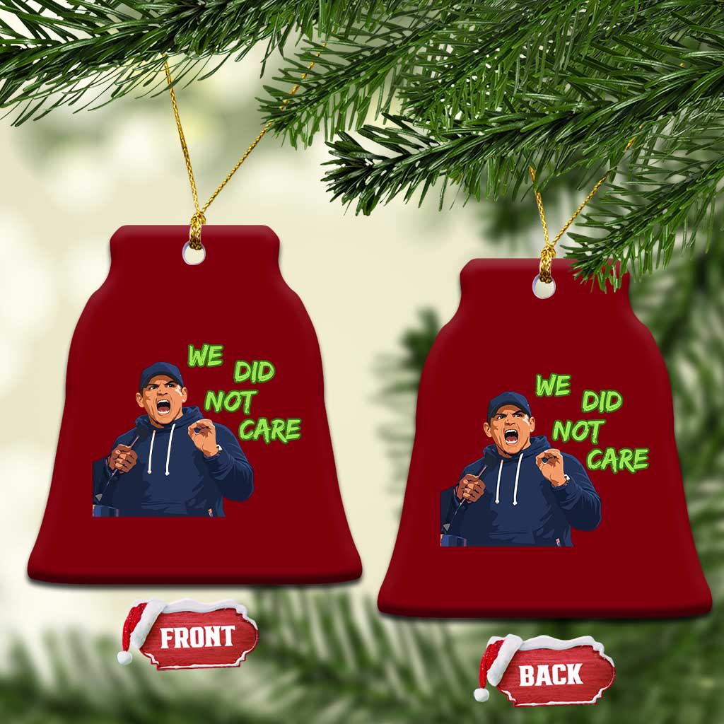 We Did Not Care Funny Hype Coach Ceramic Ornament Blunt Post-Game Comment TS02 Print Your Wear