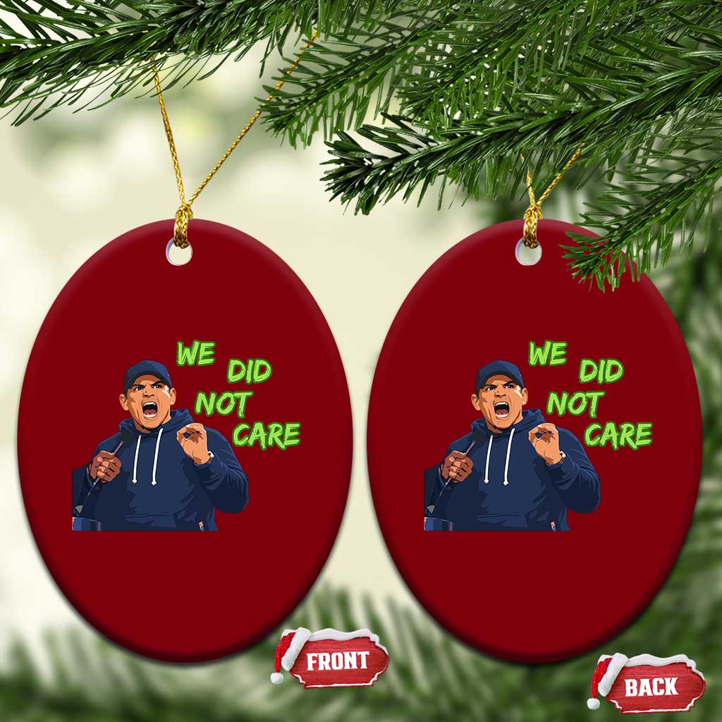 We Did Not Care Funny Hype Coach Ceramic Ornament Blunt Post-Game Comment TS02 Print Your Wear