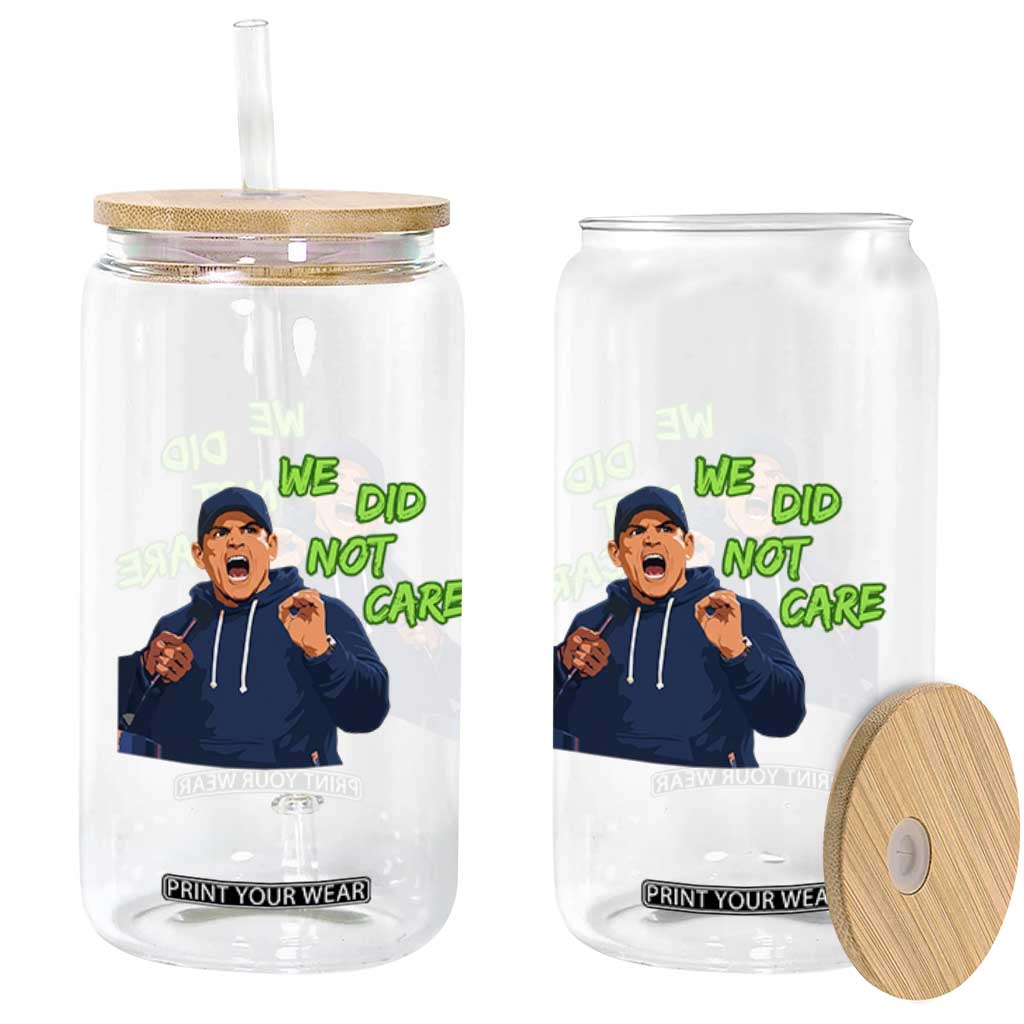 We Did Not Care Funny Hype Coach Glass Can Blunt Post-Game Comment TS02 Print Your Wear