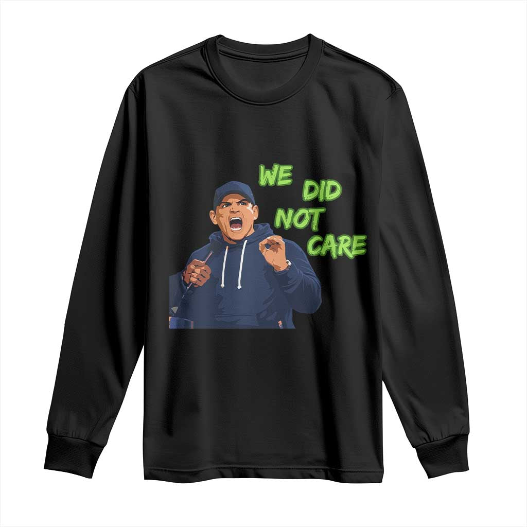 We Did Not Care Funny Hype Coach Long Sleeve Shirt Blunt Post-Game Comment TS02 Black Print Your Wear