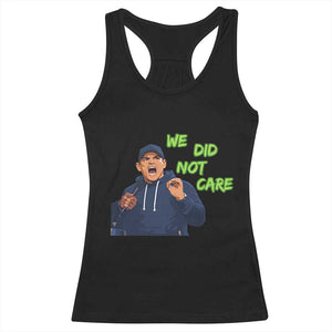 We Did Not Care Funny Hype Coach Racerback Tank Top Blunt Post-Game Comment TS02 Black Print Your Wear