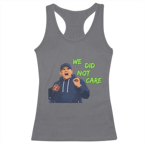 We Did Not Care Funny Hype Coach Racerback Tank Top Blunt Post-Game Comment TS02 Charcoal Print Your Wear