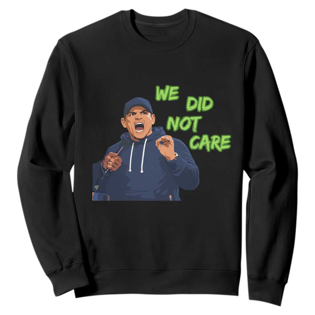 We Did Not Care Funny Hype Coach Sweatshirt Blunt Post-Game Comment TS02 Black Print Your Wear