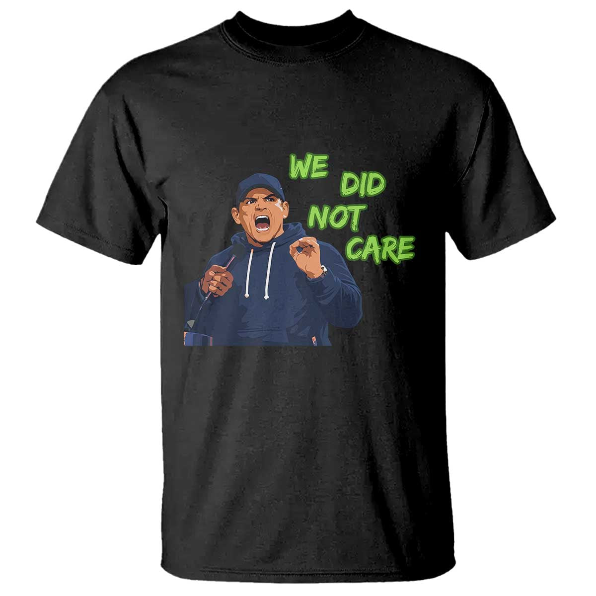 We Did Not Care Funny Hype Coach T Shirt Blunt Post-Game Comment TS02 Black Print Your Wear