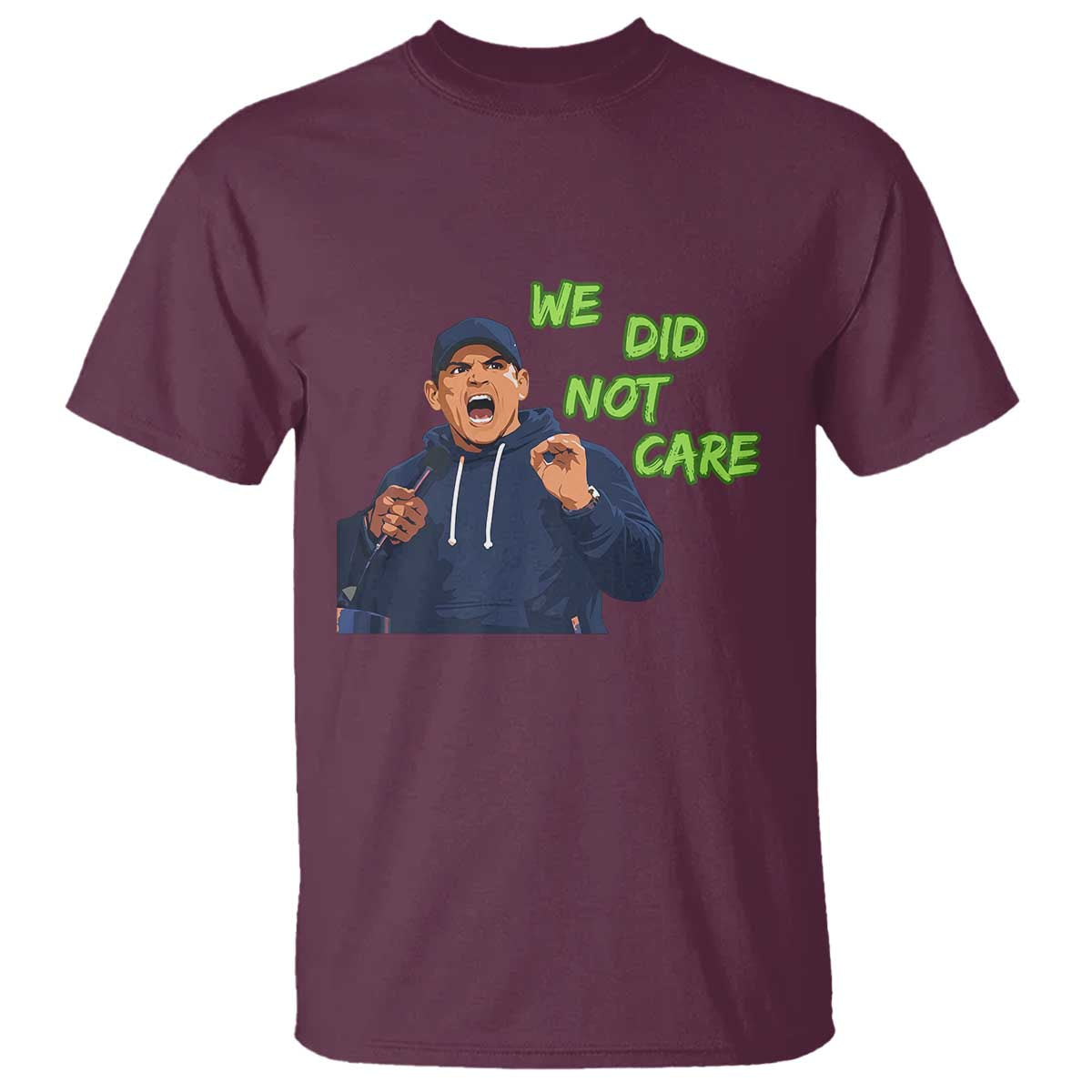 We Did Not Care Funny Hype Coach T Shirt Blunt Post-Game Comment TS02 Maroon Print Your Wear