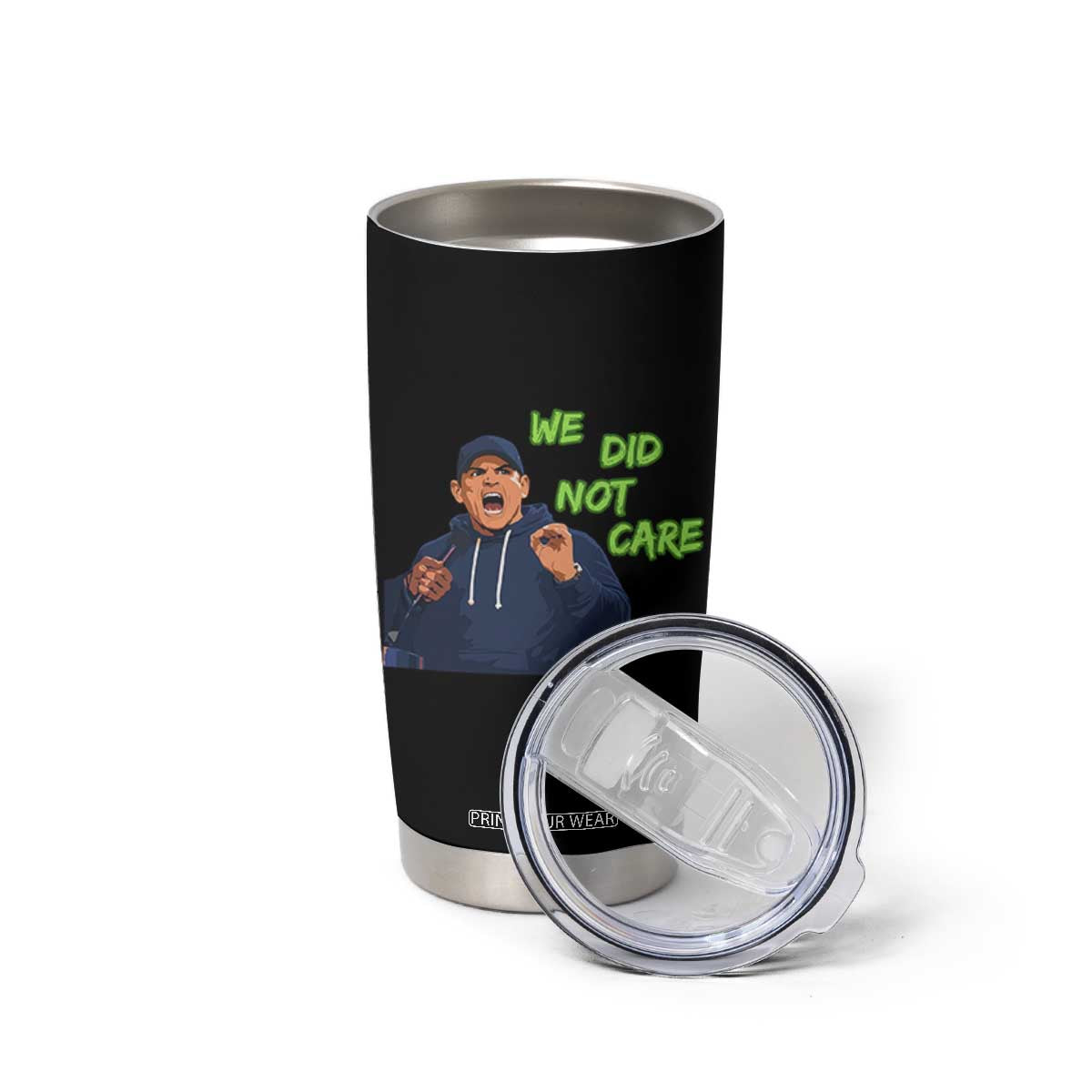We Did Not Care Funny Hype Coach Tumbler Cup Blunt Post-Game Comment TS02 Print Your Wear