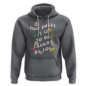 Teacher Appreciation Hoodie How Sweet It Is To Be Taught By You Retro Groovy TS02 Charcoal Printyourwear